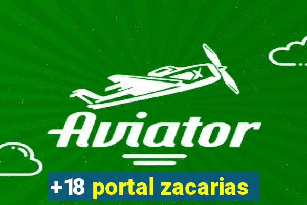 +18 portal zacarias